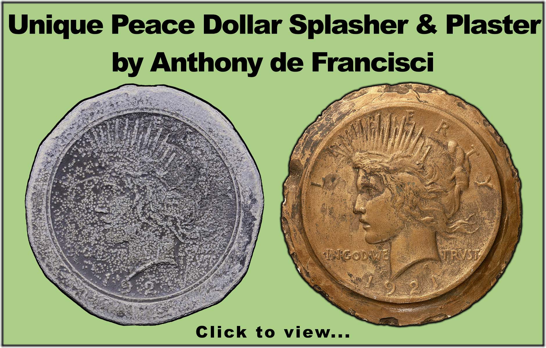 Unique Peace Dollar Splasher & Plaster by Anthony de Francisci